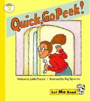 Quick, Go Peek (Let Me Read, Level 3) 0673362736 Book Cover