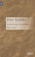 Peter Handke: Erzählwelten - Bilderordnungen 3476059316 Book Cover