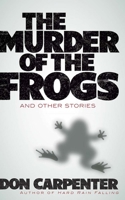 Murder of the Frogs and Other Stories 0486843432 Book Cover
