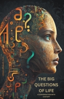 The Big Questions of Life: a conversation with ChatGPT B0BT78CCD9 Book Cover