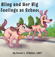 Riley and Her Big Feelings at School 1954094353 Book Cover
