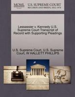 Lessassier v. Kennedy U.S. Supreme Court Transcript of Record with Supporting Pleadings 1270230220 Book Cover