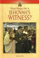 What Makes Me A... ? - Jehovah's Witness (What Makes Me A... ?) 0737730846 Book Cover