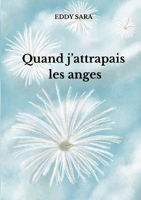 Quand j'attrapais les anges (French Edition) B0FYNWJWYH Book Cover