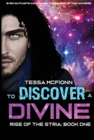 To Discover a Divine : Rise of the Stria Book One 1733321306 Book Cover