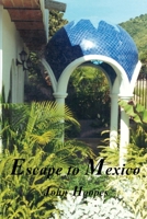 Escape to Mexico B086FZP7YF Book Cover