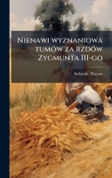 Nienawi wyznaniowa tumÃ3w za rzdÃ3w Zygmunta III-go (Polish Edition) B0FHBZV94G Book Cover