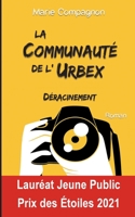 La Communaut? de l'Urbex: Tome 1: D?racinement 2322457973 Book Cover