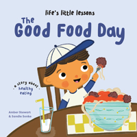 Life's Little Lessons: The Good Food Day 1915801761 Book Cover