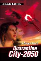 Quarantine City-2050: A Trilogy-Part ll 0595187293 Book Cover