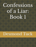 Confessions of a Liar: Book 1 B0FBS7TTLG Book Cover