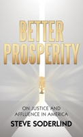 Better Prosperity: On Justice and Affluence in America 1665727357 Book Cover
