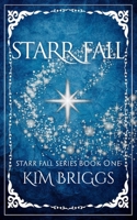 Starr Fall: The Starr Fall Series Book 1 1694084329 Book Cover