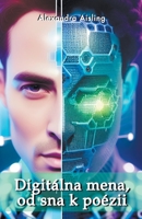 Digitálna mena, od sna k poézii B0CBD1LNDY Book Cover