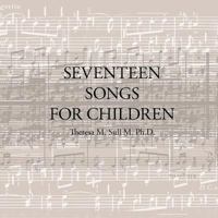 Seventeen Songs For Children B0CFGFR76T Book Cover