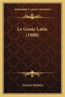 Le Genie Latin (1900) 127384131X Book Cover