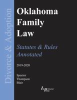 Oklahoma Family Law-Statutes & Rules-Annotated 2019-2020 ed. 160503133X Book Cover