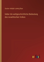 Ueber die weltgeschichtliche Bedeutung des israelitischen Volkes (German Edition) 3368702424 Book Cover