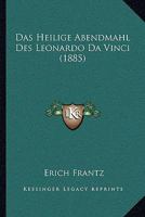 Das Heilige Abendmahl Des Leonardo Da Vinci (1885) 1160058342 Book Cover
