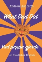 What Dad Did Vad pappa gjorde B094T626L2 Book Cover