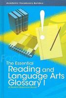 The Essential Reading and Language Arts Glossary I: A Student Reference Guide 142963054X Book Cover