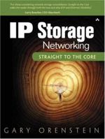 IP Storage Networking: Straight to the Core 0321159608 Book Cover