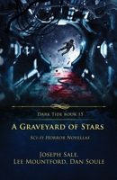 A Graveyard of Stars: Sci-fi Horror Novellas 1957133945 Book Cover
