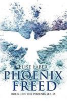 Phoenix Freed 1946140481 Book Cover