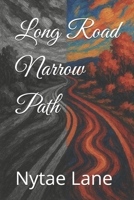 Long Road Narrow Path B0F71HNC8J Book Cover