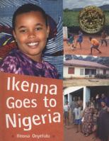Ikenna Goes to Nigeria (Children Return to Their Roots) 1845075854 Book Cover