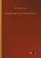 Strange Pages from Family Papers 1530576202 Book Cover