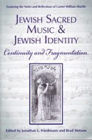 Jewish Sacred Music and Jewish Identity: Continuity and Fragmentation 1557788723 Book Cover