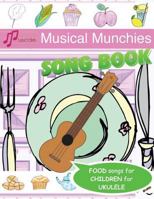 Musical Munchies Song Book 1907935789 Book Cover