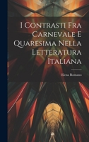 I contrasti fra Carnevale e Quaresima nella letteratura italiana 1021507881 Book Cover