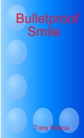 Bulletproof Smile 1458368734 Book Cover