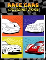 Race Cars Coloring Book: A Collection of 40+ Cool Sports Cars, Supercars, and Fast Road Cars | Relaxation Coloring Pages for Kids, Adults, Boys, and Car Lovers null Book Cover