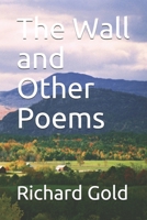 The Wall and Other Poems 1948747634 Book Cover