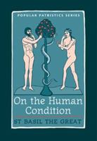 On The Human Condition: St. Basil the Great 0881412945 Book Cover