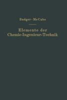Elemente Der Chemie-Ingenieur-Technik: Wissenschaftliche Grundlagen Und Arbeitsvorgange Der Chemisch-Technologischen Apparaturen 3642892418 Book Cover