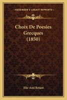 Choix De Poesies Grecques (1850) 1161033890 Book Cover