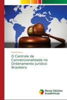 O Controle de Convencionalidade no Ordenamento Jurídico Brasileiro 6139629691 Book Cover