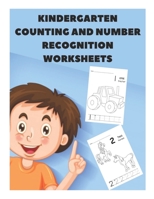 KINDERGARTEN COUNTING AND NUMBER RECOGNITION WORKSHEETS: My Kindergarten Math Workbook B088T5L2M1 Book Cover