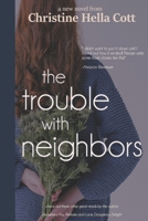 The Trouble With Neighbors 1523868554 Book Cover