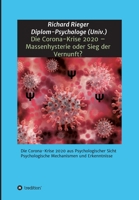 Die Corona-Krise 2020 - Massenhysterie oder Sieg der Vernunft?: Die Corona-Krise 2020 aus Psychologischer Sicht - Psychologische Mechanismen und Erken 334712698X Book Cover