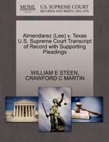 Almendarez (Lee) v. Texas U.S. Supreme Court Transcript of Record with Supporting Pleadings 1270609173 Book Cover