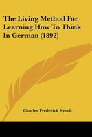 Living Method for Learning How to Think in German 1022772716 Book Cover