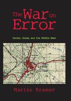 The War on Error: Israel, Islam and the Middle East 1412864992 Book Cover