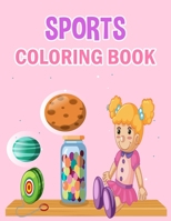 Sports Coloring Book: Sports Coloring Book For Kids, Girls And Adult. null Book Cover