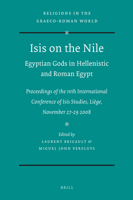 Isis on the Nile. Egyptian Gods in Hellenistic and Roman Egypt: Proceedings of the Ivth International Conference of Isis Studies, Liège, November 27-29 2008 9004464190 Book Cover