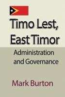 Timo Lest, East Timor: Administration and Governance 1912483599 Book Cover